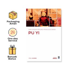 DARI KAISAR MENJADI PENDUDUK BIASA: BIOGRAFI HENRY PU YI