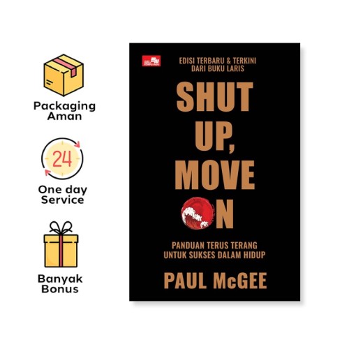 SHUT UP MOVE ON (EDISI 2020) PANDUAN TERUS TERANG UNTUK SUKSES DALAM HIDUP