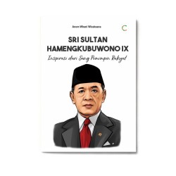 Sri Sultan Hamengkubuwono: Inspirasi Sang Pemimpin Rakyat