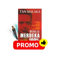 Tan Malaka : Menuju Merdeka 100%