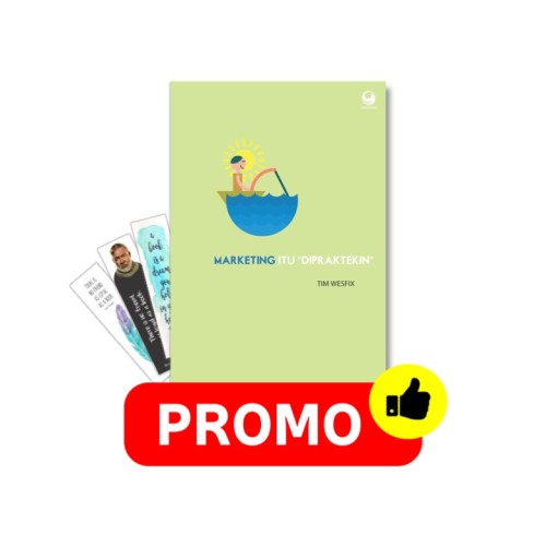 Marketing Itu Dipraktekin