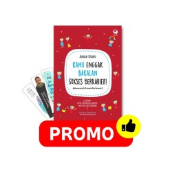 Jangan Bilang Kamu Enggak Bakalan Sukses Berkarier!