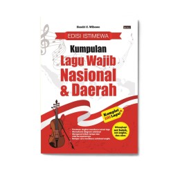 Edisi Istimewa - Kumpulan Lagu Wajib Nasional Dan Daerah