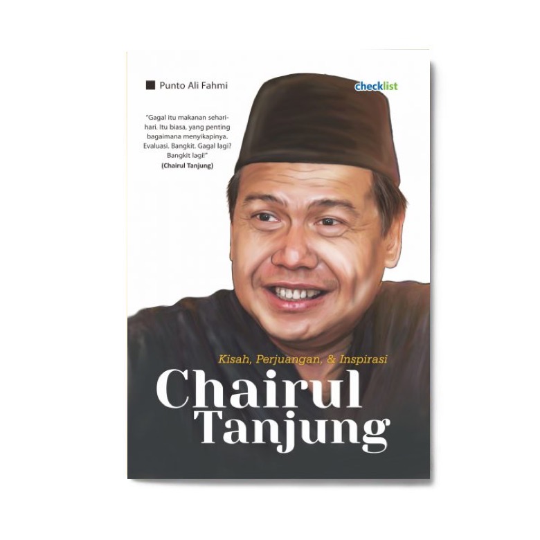 Kisah, Perjuangan, &amp; Inspirasi Chairul Tanjung Solusi Buku
